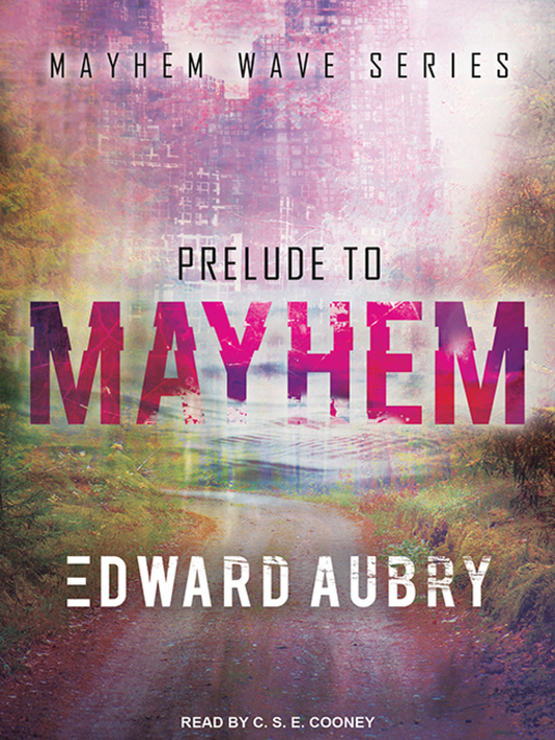 Title details for Prelude to Mayhem by Edward Aubry - Wait list